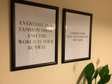 Every Day Is A Fashion Show And The World Is Your Runway Dressing Room Simple Wall Home Decor Print