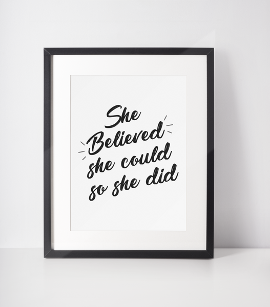 She Believed She Could So She Did Inspirational Wall Decor Quote Print