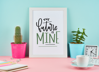 The Future Is Mine Motivational Inspiration Wall Decor Quote Print