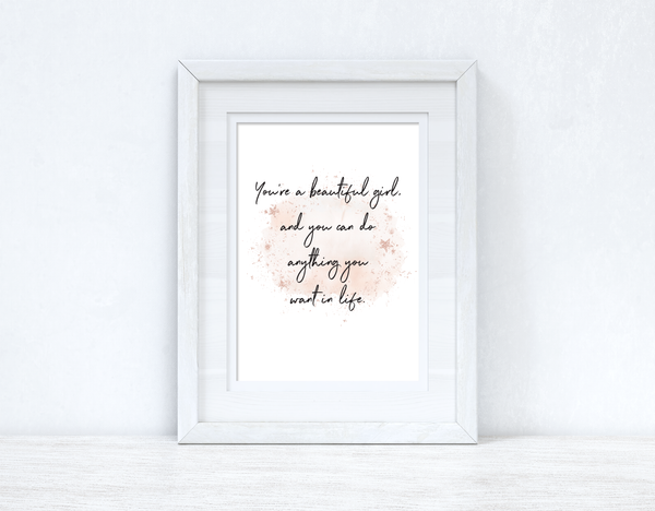 You're A Beautiful Girl Rose Gold Watercolour Inspirational Wall Home Decor Print