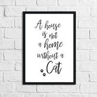 A House Is Not A Home Without A Cat Animal Wall Decor Simple Print