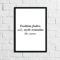 Fashion Fades And Style Remains Dressing Room Simple Wall Home Decor Print