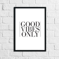 Good Vibes Only Home Simple Home Wall Decor Print