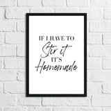 If I Have To Stir It Kitchen Simple Wall Decor Print