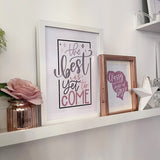 The Best Is Yet To Come Motivational Inspiration Wall Decor Quote Print