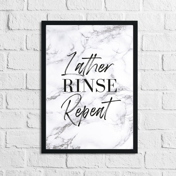 Lather Rinse Repeat Marble Bathroom Wall Decor Print (With Or Without Marble)