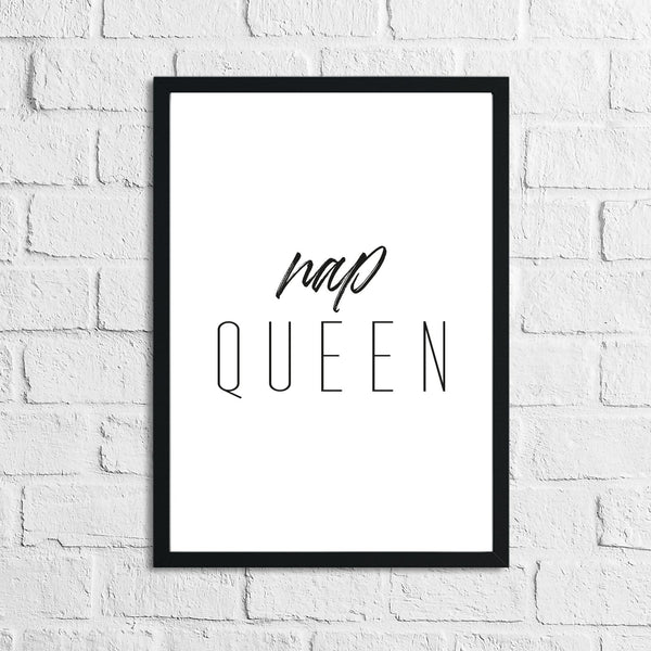 Nap Queen Black Room Quote Wall Decor Print