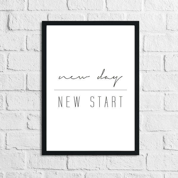 New Day New Start Inspirational Home Wall Decor Quote Print