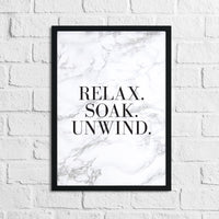 Relax Soak Unwind Bathroom Marble Wall Decor Print